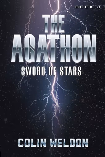 Cover of The Agathon Book 3: Sword Of Stars by Colin Weldon, book three of the Agathon series