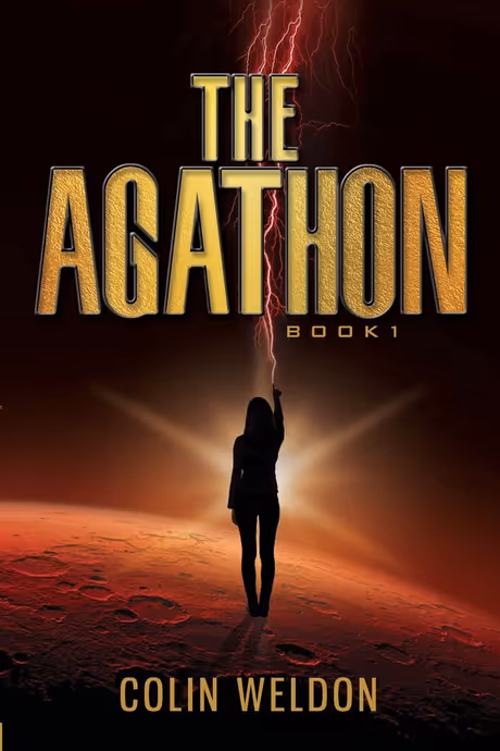 Cover of The Agathon by Colin Weldon: a lone figure standing on the Martian surface reaching up towards a bolt of red lightning, beneath the title in gold lettering